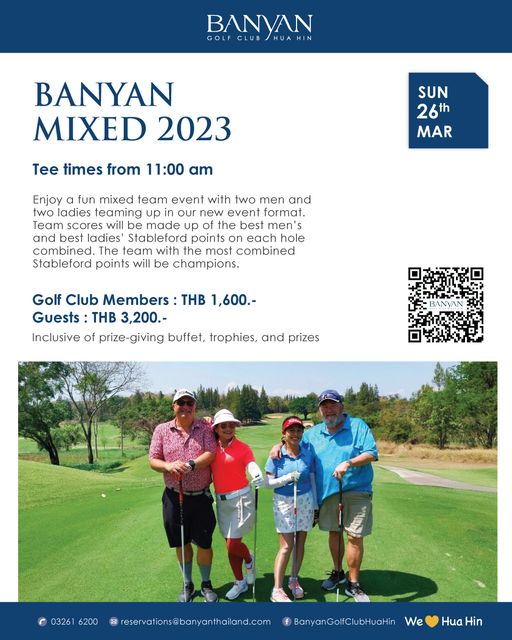Banyan Golf Club Hua Hin 4 people outdoors and BANYAN GOLF CLUB HUAHIN BANYAN MIXED 2023 Tee times from 11 00 am SUN 26th MAR Enjoy fun mixed team event with two men and ladies teaming our new event format Team scores Lbe made up the best and best ladies Stableford points each hole combined team with the most combined Stableford points will be champions Golf Club Members THB 1 600 Guests THB 3 200 Inclusive of prize giving buffet trophies and prizes BANYAN 03261 6200 reservations banyanthailand com BanyanGolfClubHuaHin We Hua Hin