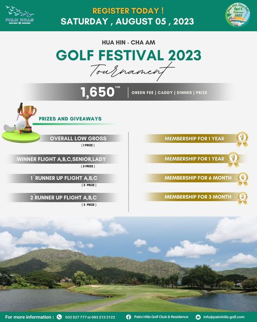 Palm Hills Golf Club amp Residence golf golf course and PALM HILLS GELIOGNS3 REGISTER TODAY SATURDAY AUGUST 05 2023 Golf 2023 HUA HIN CHA AM GOLF FESTIVAL 2023 Tournament 1 650 GREEN FEE CADDY DINNER PRIZE PRIZES AND GIVEAWAYS OVERALL LOW GROSS 1PRIZE WINNER FLIGHT A B C SENIOR LADY PRIZE MEMBERSHIP FOR YEAR 1 1 RUNNER UP FLIGHT A B C 3 PRIZE MEMBERSHIP FOR YEAR RUNNER UP FLIGHT A B C 3 PRIZE MEMBERSHIP FOR MONTH MEMBERSHIP FOR MONTH For more information 032527777or0933133122 PamHill Club Residence Info palmhills gol