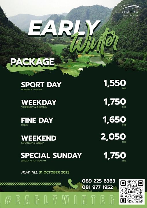 Khao Yai Country Club KHAO KHAOYAI YAI COUNTRYCL LUB EARLY Thuter Ai PACKAGE SPORT DAY 1 550 WEEKDAY 1 750 FINE DAY 1 650 WEEKEND 2 050 SPECIAL SUNDAY NOW TILL 31 OCTOBER 2023 1 750 089 225 6363 081 977 1952 EARLYWINTER EARLY LINE