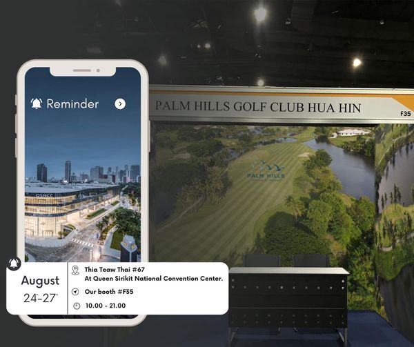 Palm Hills Golf Club amp Residence Reminder HILLS GOLF CLUB HUA HIN F35 Thia Teaw Thai 67 At Queen Sirikit National Convention Center Our booth F35 August 24 27 10 00 21 00