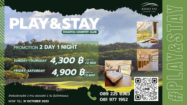 Khao Yai Country Club PLAY STAY KHAOYAI COUNTRY CLUB PROMOTION 2 DAY 1 NIGHT SUNDAY THURSDAY 4 300 ฿ 2 900 4 900 FRIDAY SATURDAY สำหรับ1ค 3 400 สำหรับนักกอล์ฟ ท่าน เล่นกอล์ฟ วัน ไม่จำกัดรอบ NOW TILL 31 OCTOBER 2023 KHAOYAI o3ao7 T AISAE O 089 225 6363 081 977 1952