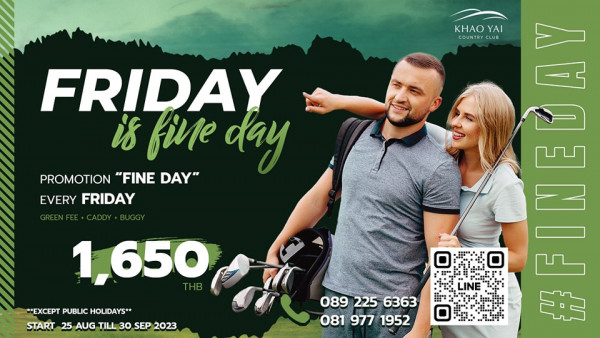 Khao Yai Country Club 2 people people golfing and KHAO YAI COUNTRYCLUB T FRIDAY is fine day PROMOTION FINE DAY EVERY FRIDAY 1 650 EXCEPT PUBLIC HOLIDAYS START 25 AUG TILL 30 SEP 2023 ENOJE 2 089 225 6363 081 977 1952