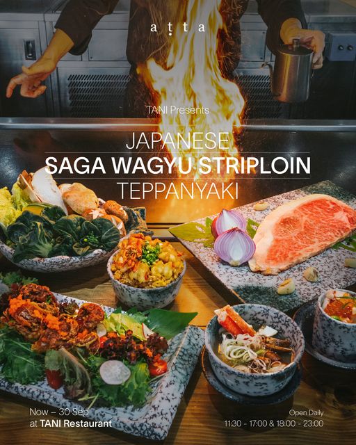 Kirimaya Khao Yai 1 person steak and atta TANI Presents JAPANESE SAGA WAGYU STRIPLOIN TEPPANYAKI Now 30 Sep at TANI Restaurant Open Daily 11 30 17 00 18 00 23 00 11 30 17 00 18 00 23 00