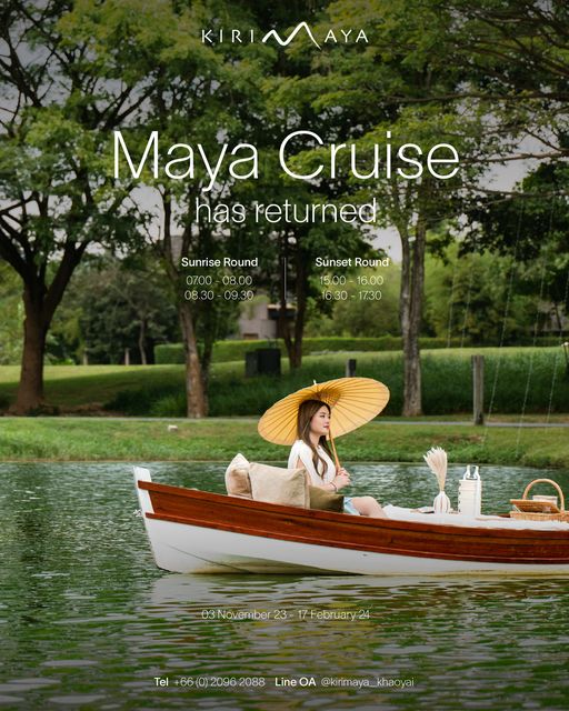 Kirimaya Khao Yai 1 person boat and KIRINAAYA KIRI AYA Maya Cruise has returned Rou Sunrise Round 07 00 08 00 08 Sunset Round 15 00 16 00 16 30 17 30 03 November 23 February Tel 66 0 20962088 Line OA kirimaya khaoyai