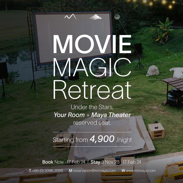 Kirimaya Khao Yai nbsp MOVIE MAGIC Retreat Under the Stars Your Room Maya Theater reserved seat Starting from 900 night Book Now 17 Feb24 66 2096 T 66 0 20962088 2088 Mreservation kirimaya com Stay Nov 17 17Feb24 Wwww kirimaya com