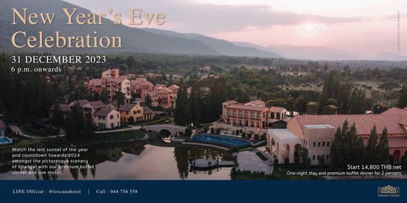 Toscana Valley nbsp fireworks and New Year s Eve Celebration 31 DECEMBER 2023 p m onwards Watch the last sunset fhe year and ountdow towar rds 2024 amongsh scene our prem buffet dinner and live music LINE Official toscanahotel Call Start 14 800 THB net nigh stay and prem um dinner or persons