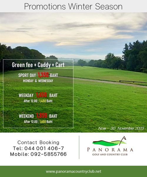 Panoramagolfclub nbsp golf golf course and Promotions Winter Season Cart Green fee Caddy SPORT DAY 1 350 BAHT MONDAY WEDNESDAY WEEKDAY 1 650 BAHT After 12 00 1 450Baht 1 450 Baht WEEKEND 1 850 BAHT After 12 00 1 650 Baht Now 30 November 2023 Contact Booking Tel 044 001 406 7 Mobile 092 5855766 PANORAMA GOLF AND COUNTRY CLUB www panoramacountryclub net