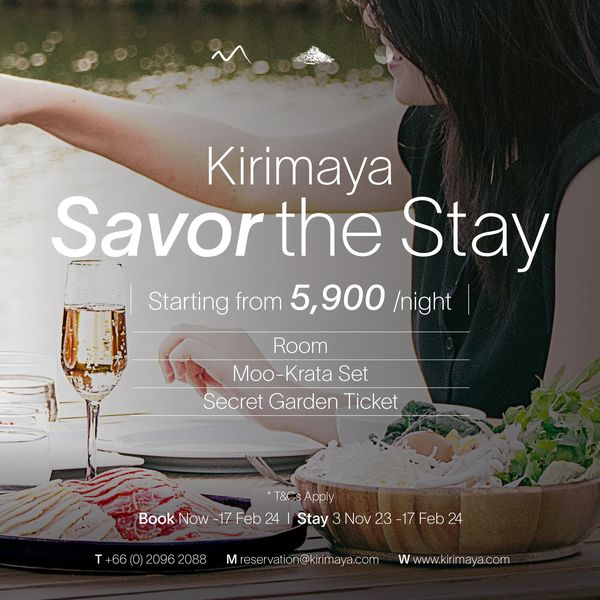 Kirimaya Khao Yai nbsp 1 person and Kirimaya Savor the Stay Starting from 5 900 night Room Moo Krata Set Secret Garden Ticket Book Now T CsApply Fb2 Stay Nov 23 17 Feb T 66 0 20962088 M reservation kirimaya com Wwww kirimaya com