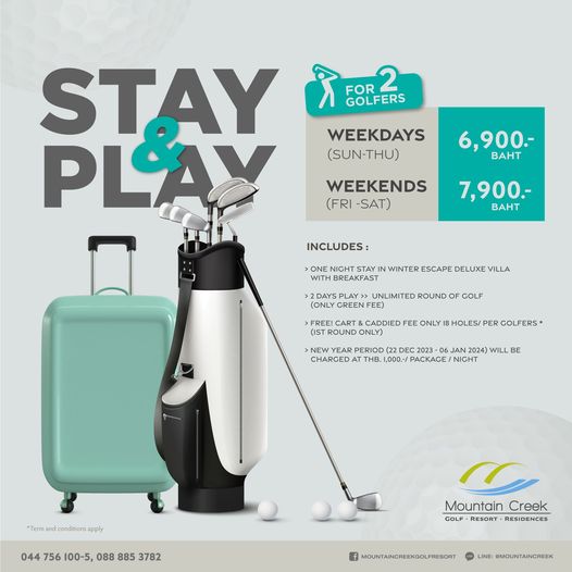 Mountain Creek Golf Resort And Residences nbsp golf and FOR GOLFERS WEEKDAYS SUN THU STAY PLAAY 6 900 BAHT WEEKENDS FRI SAT 7 900 BAHT INCLUDES STAY BREAKFAST ESCAPE DELUXE VILLA UNLIMITED ROUND OF GOLF ONLY GREEN FEE FREE CART CADDIED FEE ONLY IST ROUND NLY NEWY YEAR CHARGED HOLES PER COLFERS ERIOD THB 000 PACKAGE 2024 WILL BE Termand oditionsapply 044 756 100 5 088 885 3782 Mouni GOLF RESORT RESIDENCES Mountain Creek MOUNTAINCREEKGOLFRESORT MOUNTAINCREEK
