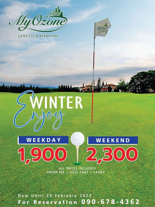 golf course grass and MyOzone Nusa GOLF CLUB KHAO YAI MgCzone SWINTER WINTER nyoy WEEKDAY WEEKEND 1 900 2 300 ALL PRICES INCLUDED GREEN FEE GOLF CART CADDY Now Until 28 February 2023 For Reservation 090 678 4362