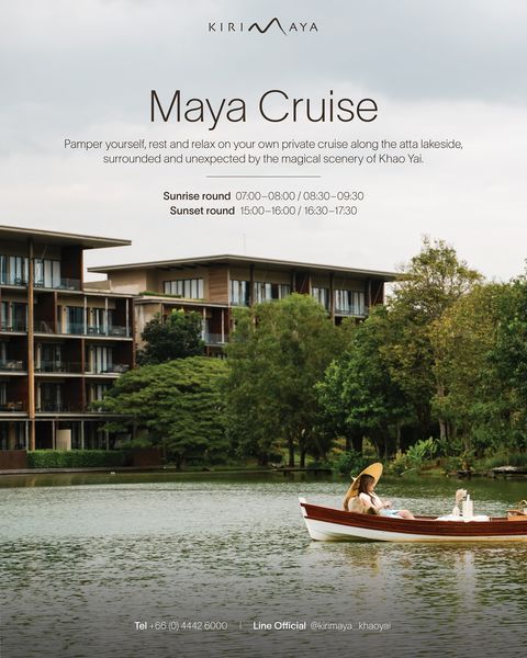 1 person body of water and KIRINAAYA Maya Cruise Pamper yourself rest anc relax on your own private cruise along the atta lakeside surrounded and unexpected by th magi scenery of Khao Yai Sunrise round 00 08 00 08 30 Sunsetru 15 00 16 00 6 30 17 30 Sunset Tel 66 66 0 44426000 6000 Line Official kirimaya khaoyai