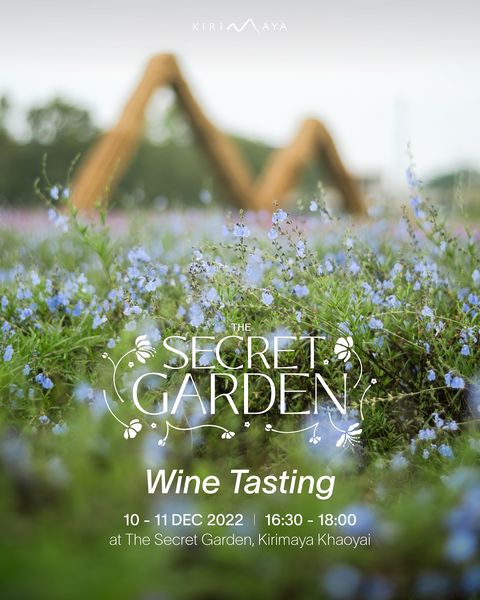 Kirimaya Khao Yai flower outdoors and KIRINAAYA AAYA SECRET THE GARDEN Wine Tasting 10 11 DEC 2022 16 30 18 00 at The Secret Garden Kirimaya Khaoyai