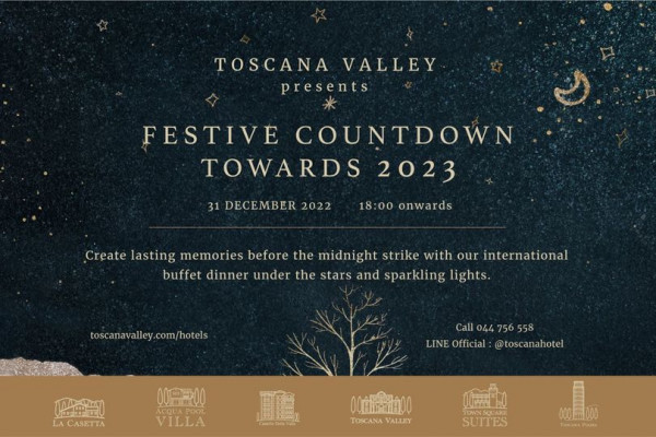 Toscana Valley tree and TOSCANA VALLEY presents FESTIVE COUNTDOWN TOWARDS 2023 31 DECEMBER 2022 18 00 onwards Create lasting memories before the midnight strike with our international buffet dinner under the stars and sparkling lights toscanavalley com hotels 1000 Call 044 756 558 LINE Official toscanahotel CASETTA UmmO ACQUA VILLA 00 100 TOSCANA VALLEY SUITES