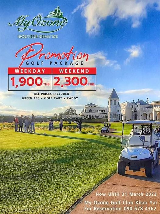 My Ozone Golf Club Khaoyai 7 people outdoors and My Ozone GOLE CLUB KHAO YAI Dromotion GOLF PACKAGE WEEKDAY WEEKEND 1 900 THB 2 300THB THB ALL PRICES INCLUDED GREEN FEE GOLF CART CADDY Now Until 31 March 20 23 My Ozone Golf Club Khao Yai For Reservation 090 678 4362