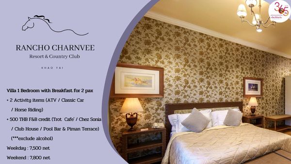 Rancho Charnvee Resort Khaoyai amp CountryClub ที่พักเขาใหญ่ ที่เที่ยวเขาใหญ่ furniture bedroom and RANCHO CHARNVEE Resort Country Club เดีแลรส้ทุครัน 365 KHAO YAI Villa Bedroom with Breakfast for 2 pax Activity items ATV lassic Car Horse Riding 500 THB F B credit Trot Cafe Chez Sonia Club House Pool Bar Piman Terrace exclude alcohol Weekday 7 500 net Weekend 7 800 net