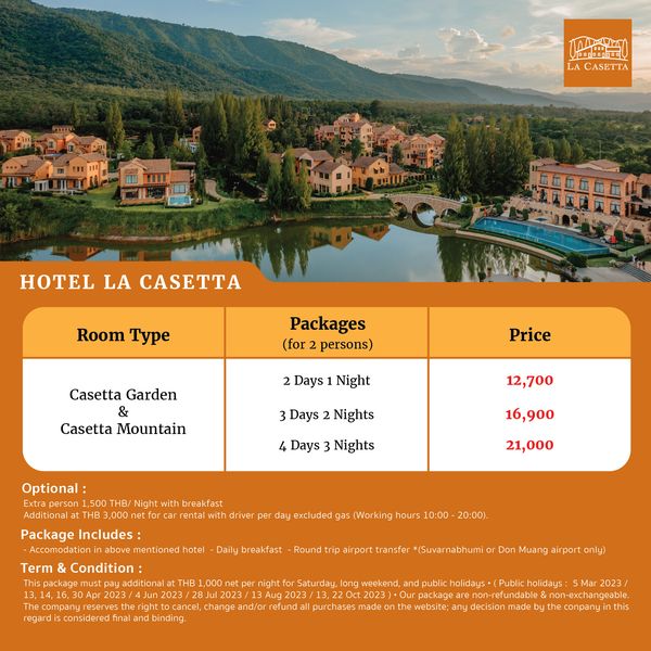 Toscana Valley 000000000 L CASETTA HOTEL LA CASETTA H Room Type Packages for persons Casetta Garden Casetta Mountain 2 Days Night Price 3 Days Nights 12 700 4 Days Optional Extra person 1 500 THB Nightw for Nights 16 900 breakfast 21 000 Package Includes above mentioned Condition Working hours 10 00 13 000 considere for Aug 2023 efund website decision made on exchangeable the conpany this