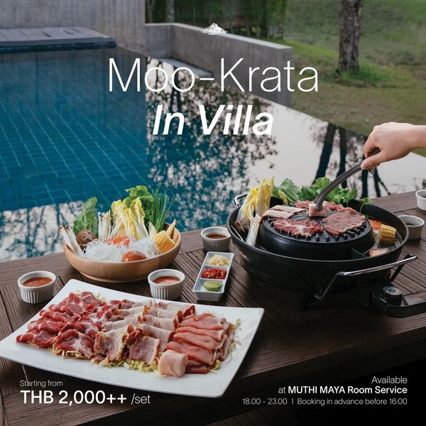 Kirimaya Khao Yai 1 person and M O Krata In Villa E Startingfrom THB 2 000 set Availa able MUTHI MAYA Room Service 18 00 23 00 Bookingin advance before 16 00