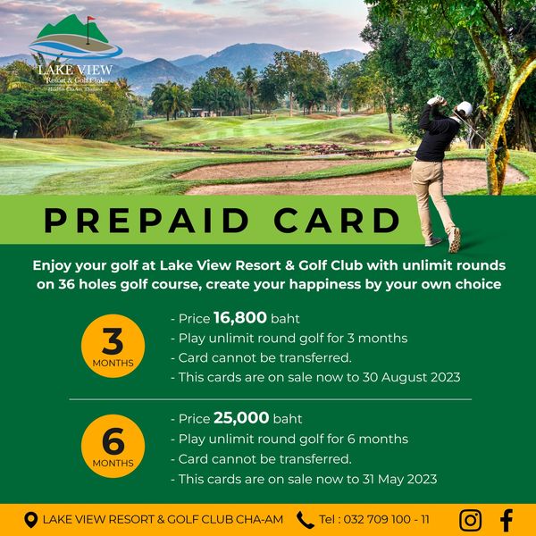 Lake View Resort amp Golf Club 1 person golfing and LAKEVIEW VIEW Resort GofClub H S PREPAID CARD Enjoy your golf at Lake View Resort Golf Club with unlimit rounds on 36 holes golf course create your happiness by your own choice 3 MONTHS Price 16 800 baht Play unlimit round golf for 3 months Card cannot be transferred This cards are on sale now to 30 August 2023 6 MONTHS Price 25 000 baht Play unlimit round golf for 6 months Card cannot be transferred This cards are on sale now to 31 May 2023 LAKE VIEW RESORT GOLF CLUB Tel 032709100 11 f