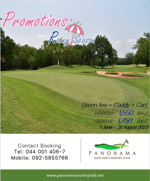 Panoramagolfclub golf golf course and Promotions Raing Season Greenfee Caddy Cart EEKDAY 1 550 BAHT WEEKEND 1 750 Contact Booking Tel 044 001 406 7 Mobile 92 5855766 PANORAMA GACU GOLF AND COUNTRY CLUB www panoramacountryclub net