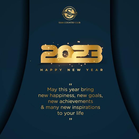 Siam Country Club t M NTRYC 2023 HAPPY NEW YEAR May this year bring new happiness new goals new achievements many new inspirations to your life