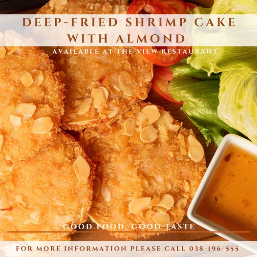 Chee Chan Golf food and DEEP FRIED SHRIMP CAKE WITH ALMOND AVAILABLE AT THE VIEW RESTAURANT GOOD FOOD GOOD TASTE FOR MORE INFORMATION PLEASE CALL 038 196 555