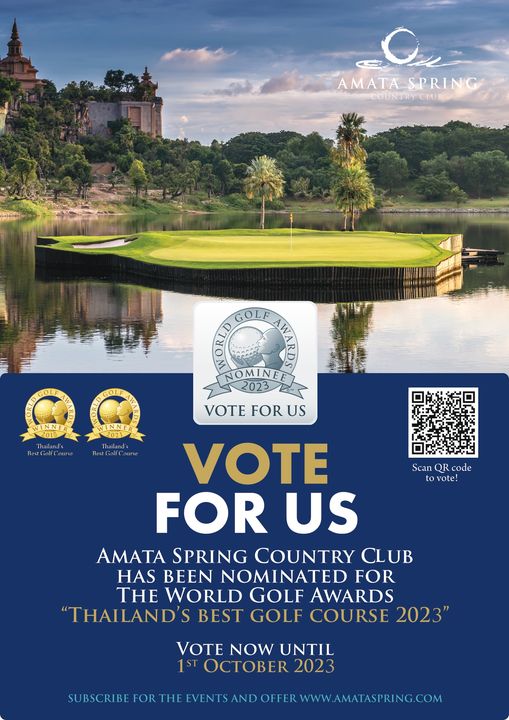 Amata Spring Country Club golf golf course and AMATA SPRING COUNTRYCLUB GO NOMINE 2023 VOTE FOR US Scan QR code tovote VOTE FOR US AMATA SPRING COUNTRY CLUB HAS BEEN NOMINATED FOR THE WORLD GOLF AWARDS THAILAND S BEST GOLF COURSE 202 VOTE NOW UNTIL 1ST OCTOBER 2023 THE