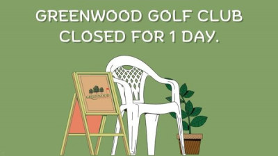 On Tuesday, 30 May We closed golf courses 1 day