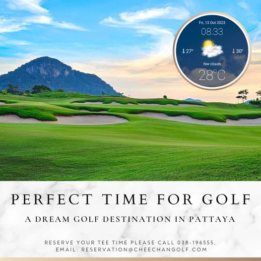 Chee Chan Golf golf golf course and 130ct2023 30 08 33 27 30 few clouds 28 C PERFECT TIME FOR A DREAM GOLF DESTINATION IN PATTAYA GOLF RESERVE YOUR TEE TIME PLEASE CALL 038 196555 EMAIL RESERVATION CHEECHANGOLF COM