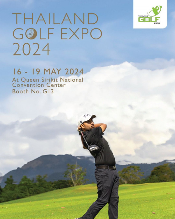 Chatrium Golf Resort Soi Dao Chanthaburi nbsp 1 person golfing and GOLF THAILAND PO THAILAND GOLF EXPO 2024 16 19 MAY 2024 At Queen Sirikit National Convention ConventionCenter Center Booth No BoothNo GI3 G13