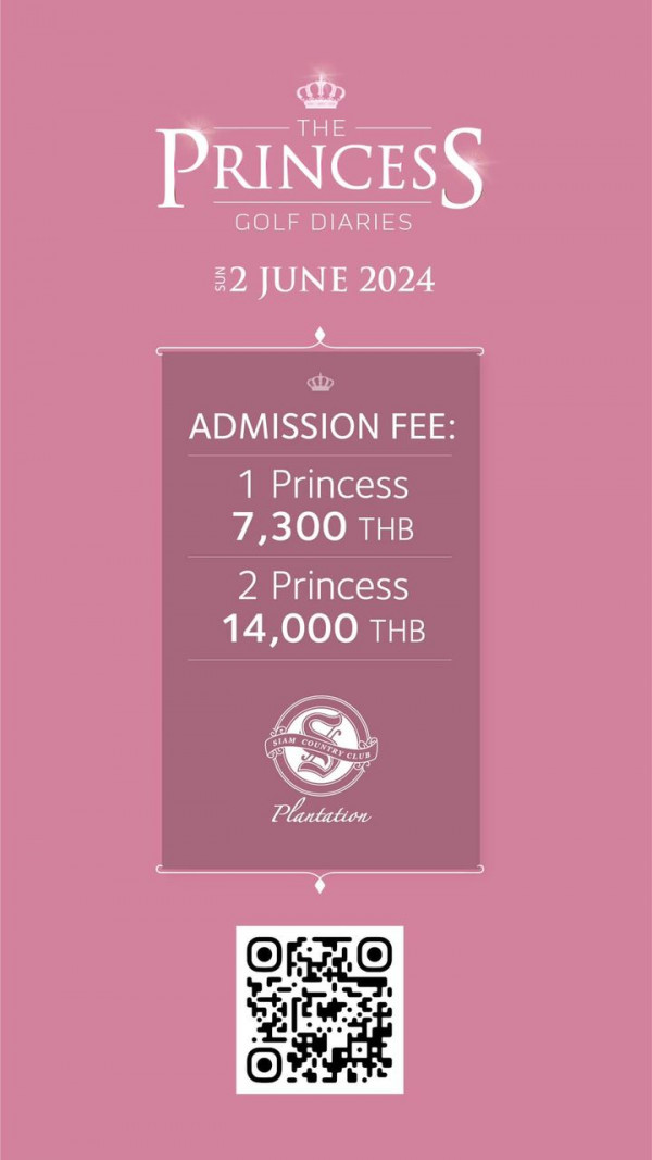 Siam Country Club nbsp ข้อความพูดว่า PRINCESS THE GOLF DIARIES 2 JUNE 2024 ADMISSION FEE 1 Princess 7 300 THB 2 Princess 14 000 HB COEN COUNG Plantation OHOO