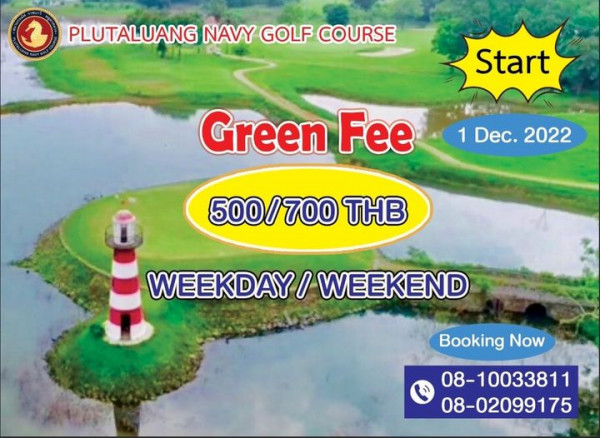 outdoors and PLUTALUANG NAVY GOLF COURSE Start Green Fee 1Dec 2022 1 Dec 2022 500 700 THB WEEKDAY WEEKEND Booking Now 08 10033811 08 02099175