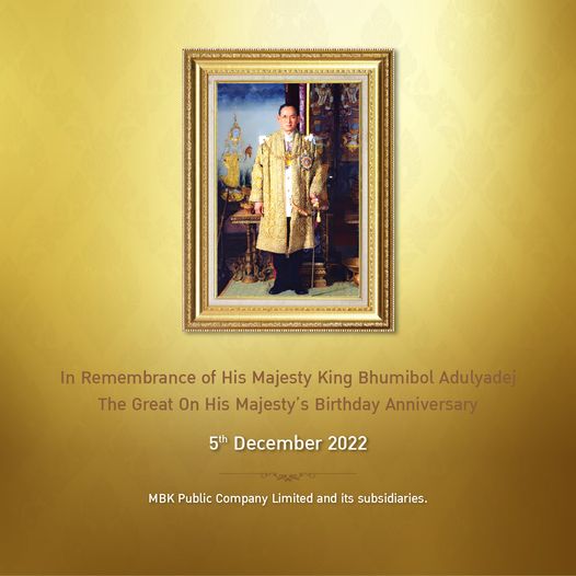 2 people and In Remembrance of His Majesty King Bhumibol Adulyadej The Great On His Majesty S Birthday Anniversary 5th December 2022 MBK Public Company Limited and its subsidiaries