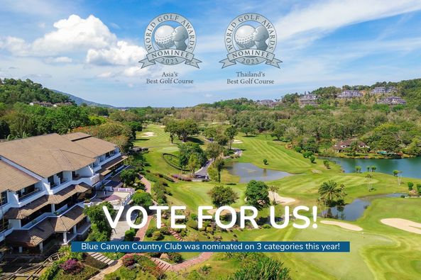 Blue Canyon Country Club golf golf cart golf course and GOLF ORD NOMINEE 2023 NOMINEE V2023 Asia s Golf Course Thailand s Best Golf Course VOTE FOR US Blue Canyon Country Club was nominated on 3 categories this year