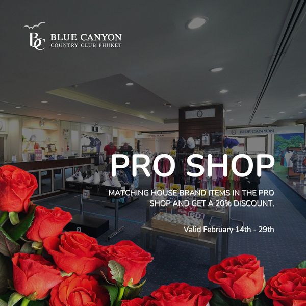 Blue Canyon Country Club nbsp BLUE CANYON cOU NTRY CLUB PHUKET PRO SHOP MATCHING HOUSE BRAND ITEMS IN THE PRO SHOP AND GET A 20 DISCOUNT Valid February 14th 29th