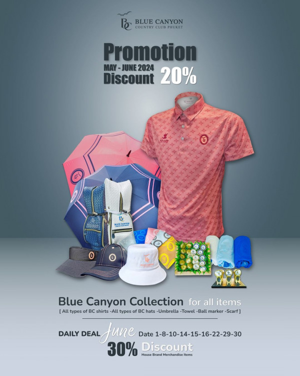 Blue Canyon Country Club nbsp ข้อความพูดว่า BLUECANYON BLUE CANYON COUNTRY COUNTRYCLIUPIURLI CLUH HUKEI Promotion MAY AY JUNE2024 2024 Discount 20 O L X Blue Canyon Collection for all items All types Bc Bc shirts All types ofB B Bc Ch hats Umbrella Towel Ball marker Scarf DAILY DEAL fune Date 1 8 10 14 15 16 22 29 30 30 House HouzeBrandMerchandetems items Discount