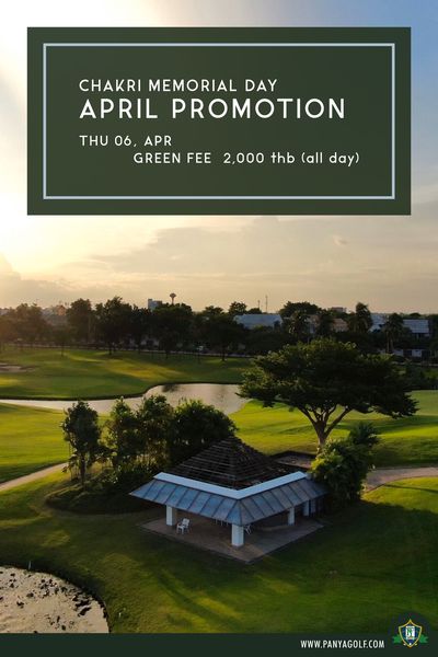 Panya Indra Golf Club tree grass and CHAKRI MEMORIAL DAY APRIL PROMOTION THU 06 APR GREEN FEE 2 000 thb all day WWW PANYAGOLF COM
