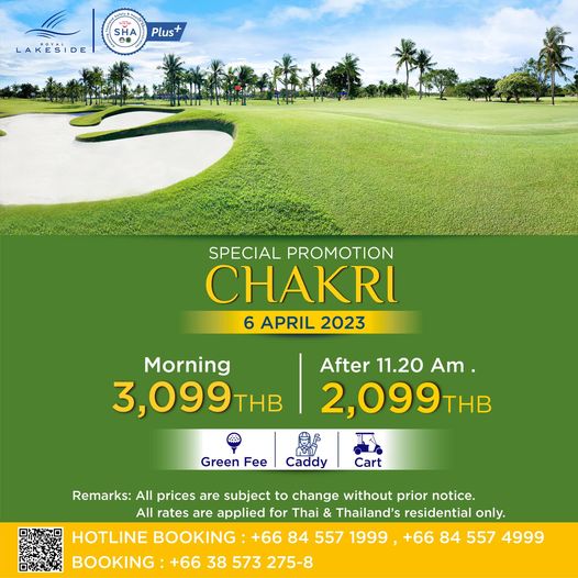 Royal Lakeside Golf Club grass and SHA Plus LAKESIDE SPECIAL PROMOTION CHAKRI 6 APRIL 2023 Morning 3 099THB After 11 20 Am 2 099 Green Fee Caddy Cart Remarks All prices are subject to change without prior notice All rates are applied for Thai Thailand s residential only HOTLINE BOOKING 66 84 557 1999 66 84 557 4999 L BOOKING 66 38 573 275 8