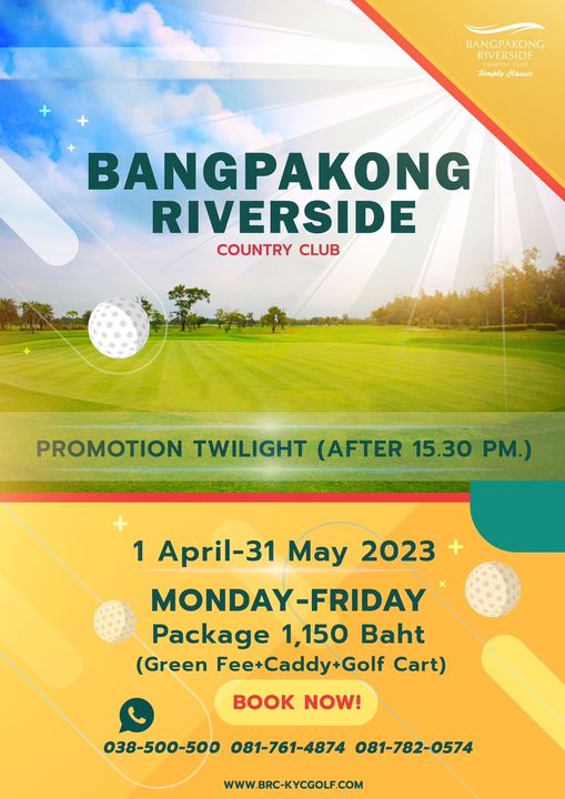 Bangpakong Riverside Country Club 1 person golf course grass and BANGPAKONG RIVERSIDE Simply Classic BANGPAKONG RIVERSIDE COUNTRY CLUB PROMOTION TWILIGHT AFTER 15 30 PM 1 Aprl 31 May 2023 MONDAY FRIDAY Package 1 150 Baht Green Fee Caddy Golf Cart BOOK NOW 038 500 500 081 761 4874 081 782 0574 WWW BRC KYCGOLF COM