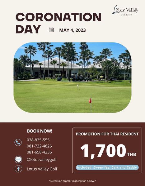Lotus Valley Golf Resort 1 person golfing golf course and Lotus otus Valley Golf Resort CORONATION DAY MAY 2023 BOOK NOW PROMOTION FOR THAI RESIDENT 038 835 555 081 732 4826 081 658 4236 lotusvalleygolf f Lotus Valley Golf 1 700 THB Included Green fee Cart and Caddy Detalilsonpromptisatcaptionbelow