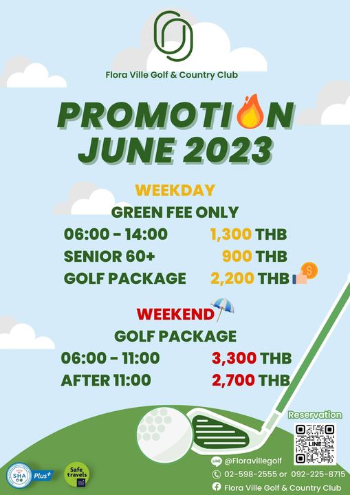 Flora Ville Golf amp Country Club golf and Flora Ville Golf Country Club PROMOTI N JUNE 2023 WEEKDAY GREEN FEE ONLY 06 00 14 00 1 300 THB SENIOR 60 900 THB GOLF PACKAGE 2 200 THB WEEKEND GOLF PACKAGE 06 00 11 00 3 300 THB AFTER11 00 AFTER 2 700 THB Reservation Plus Safe travels Floravillegolf 02 598 2555 or 092 225 8715 Flora Ville Golf Country Club