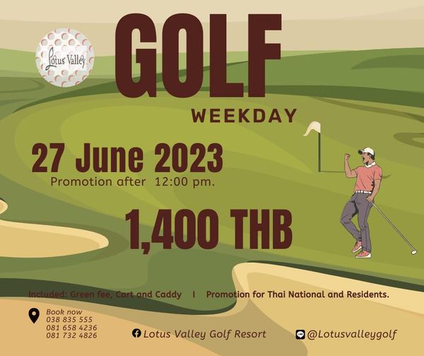 Lotus Valley Golf Resort 1 person golfing golf course and otus Valley GOLF WEEKDAY 27 June 2023 Promotion after 12 00 pm 1 400 THB Caddy Book now 038 835 555 081 658 4236 081 732 4826 Promotion for Thai National and Residents Lotus Valley Golf Resort Lotusvalleygolf