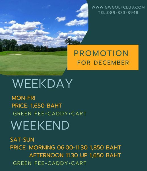 Greenwood Golf Club grass golf course and WWW GWGOLFCLUB COM COM WwW TEL 089 833 8948 PROMOTION FOR DECEMBER WEEKDAY MON FRI PRICE 1 650 BAHT GREEN FEE CADDY CART WEEKEND SAT SUN PRICE MORNING 06 00 11 30 1 850 BAHT AFTERNOON 11 30 UP 1 650 BAHT GREEN FEE CADDY CART