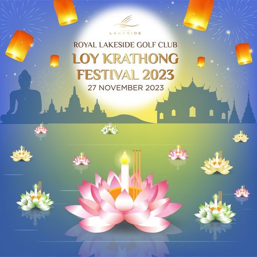 Royal Lakeside Golf Club nbsp LAKESIDE ROYAL LAKESIDE GOLF CLUB LOY KRATHONG FESTIVAL 2023 27 NOVEMBER 2023